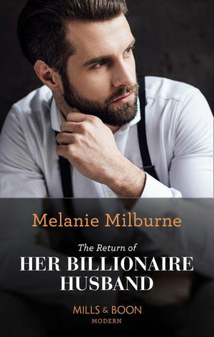 The Return Of Her Billionaire Husband (Mills &amp; Boon Modern)