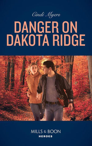 Eagle Mountain Murder Mystery - Danger On Dakota Ridge (Mills &amp; Boon Heroes) (Eagle Mountain Murder Mystery, Book 4)