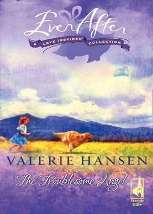 The Troublesome Angel (Mills &amp; Boon Love Inspired): First edition