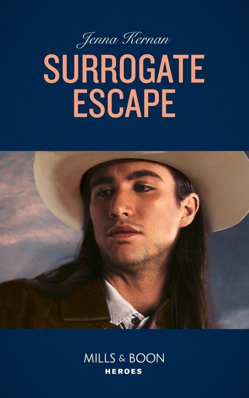 Apache Protectors: Wolf Den - Surrogate Escape (Mills &amp; Boon Heroes) (Apache Protectors: Wolf Den, Book 1)