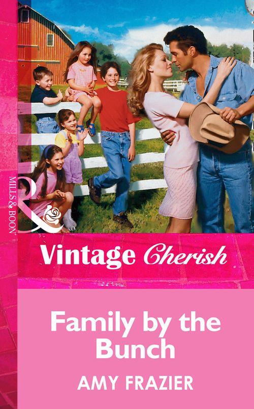 Family By The Bunch (Mills &amp; Boon Vintage Cherish): First edition