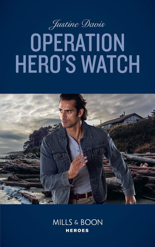 Cutter&#39;s Code - Operation Hero&#39;s Watch (Mills &amp; Boon Heroes) (Cutter&#39;s Code, Book 10)