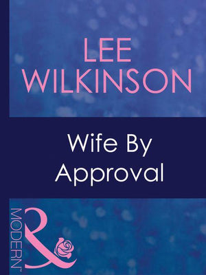 Dinner at 8 - Wife By Approval (Mills &amp; Boon Modern) (Dinner at 8, Book 12): First edition