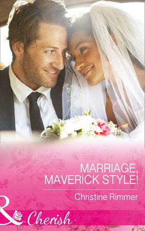 Montana Mavericks: The Baby Bonanza - Marriage, Maverick Style! (Mills &amp; Boon Cherish) (Montana Mavericks: The Baby Bonanza, Book 1)