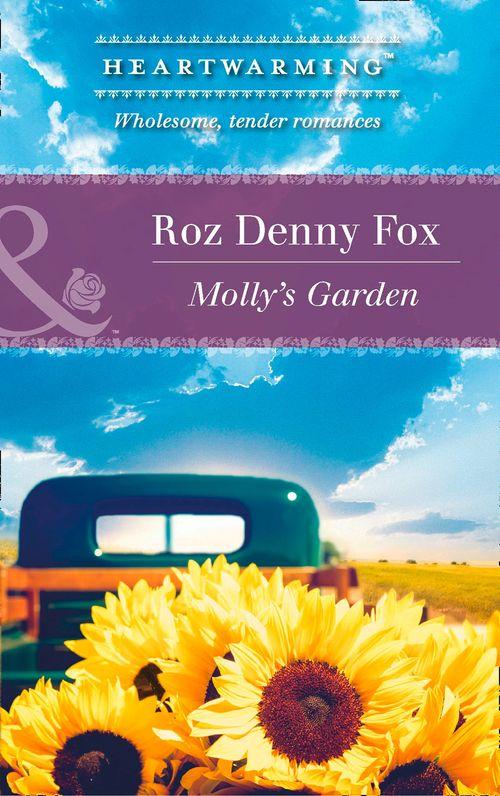 Molly&#39;s Garden (Mills &amp; Boon Heartwarming): First edition