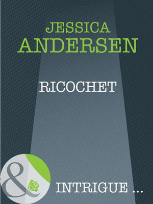 Bear Claw Creek Crime Lab - Ricochet (Mills &amp; Boon Intrigue) (Bear Claw Creek Crime Lab, Book 1): First edition