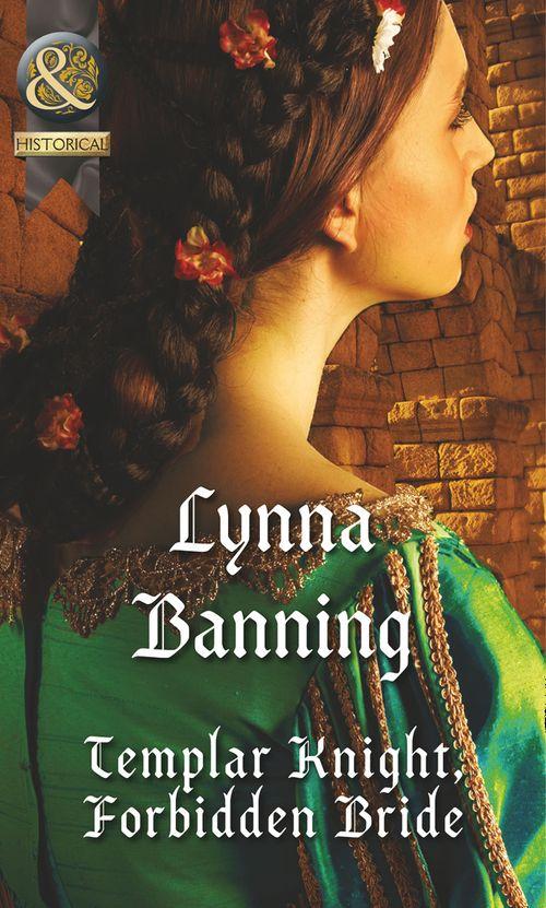 Templar Knight, Forbidden Bride (Mills & Boon Historical): First edition (9781472044112)