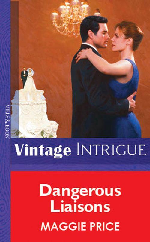 Dangerous Liaisons (Mills &amp; Boon Vintage Intrigue): First edition