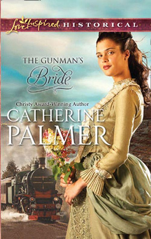 The Gunman's Bride (Mills & Boon Historical): First edition (9781408937693)