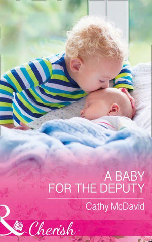Mustang Valley - A Baby For The Deputy (Mills &amp; Boon Cherish) (Mustang Valley, Book 9)