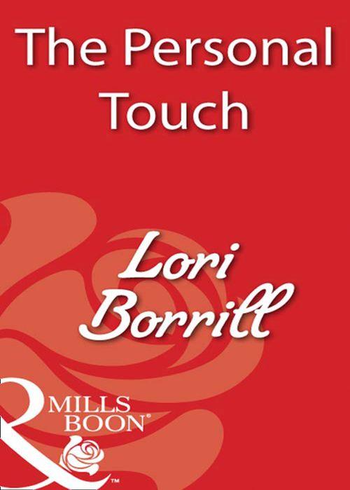 The Personal Touch (Mills &amp; Boon Blaze): First edition