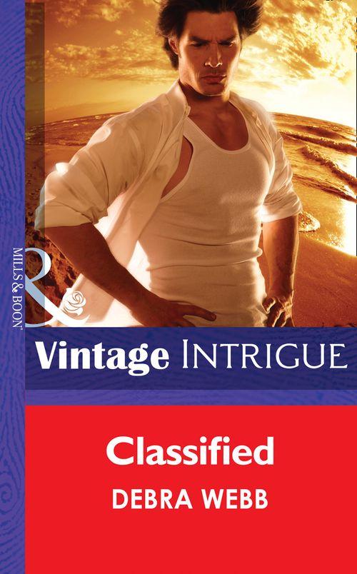 Colby Agency: Secrets - Classified (Mills &amp; Boon Intrigue) (Colby Agency: Secrets, Book 1): First edition
