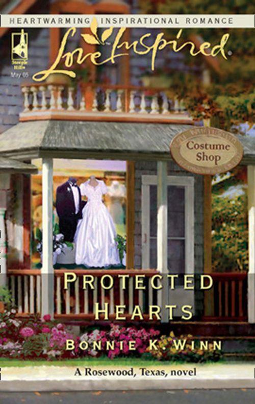 Rosewood, Texas - Protected Hearts (Mills &amp; Boon Love Inspired) (Rosewood, Texas, Book 1): First edition