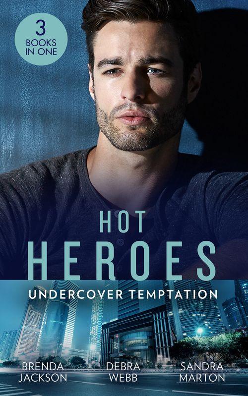 Hot Heroes: Undercover Temptation: An Honorable Seduction (The Westmoreland Legacy) / Still Waters / Falco: The Dark Guardian (9780008916817)
