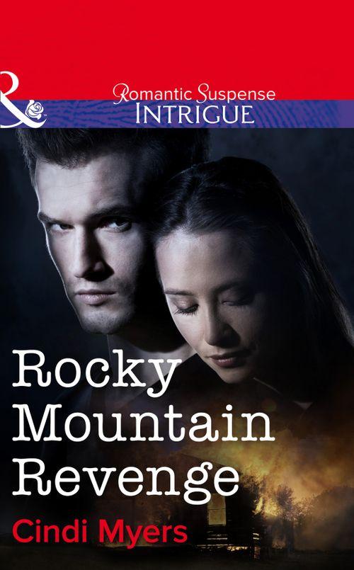 Rocky Mountain Revenge (Mills &amp; Boon Intrigue): First edition