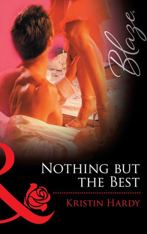 Sex &amp; the Supper Club - Nothing But The Best (Mills &amp; Boon Blaze) (Sex &amp; the Supper Club, Book 3): First edition