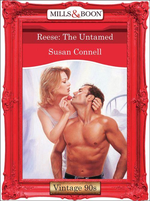 Reese: The Untamed (Mills &amp; Boon Vintage Desire): First edition