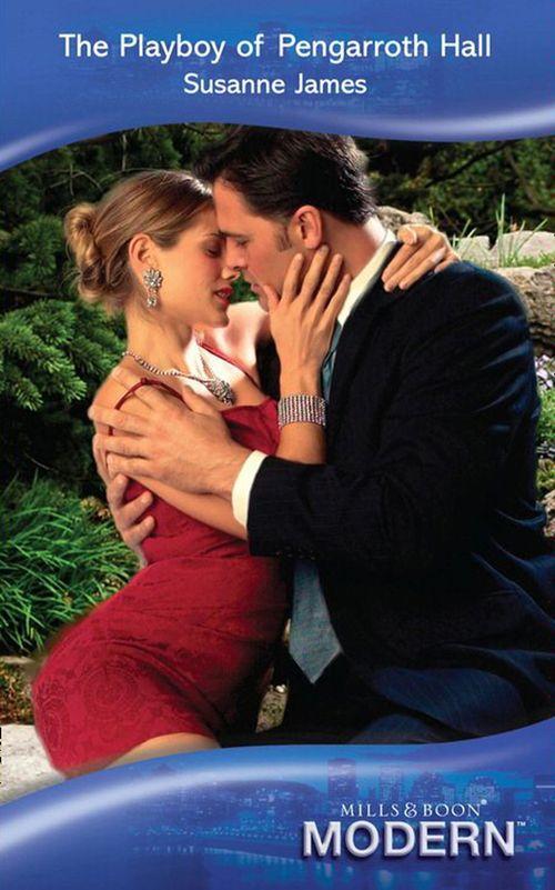 The Playboy Of Pengarroth Hall (Mills &amp; Boon Modern): First edition