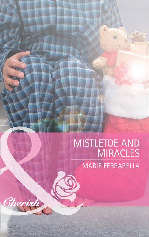 Mistletoe and Miracles (Mills & Boon Cherish) (Kate's Boys, Book 3): First edition (9781408911563)