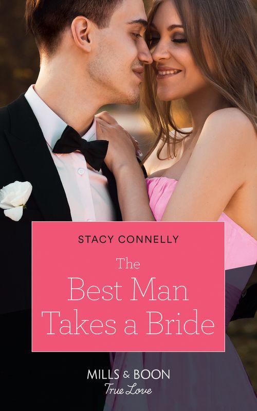 Hillcrest House - The Best Man Takes A Bride (Mills &amp; Boon True Love) (Hillcrest House, Book 1)