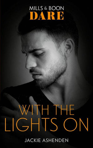 Playing for Pleasure - With The Lights On (Mills &amp; Boon Dare) (Playing for Pleasure, Book 2)