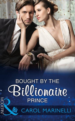 The Royal House of Niroli - Bought By The Billionaire Prince (Mills &amp; Boon Modern) (The Royal House of Niroli, Book 4)