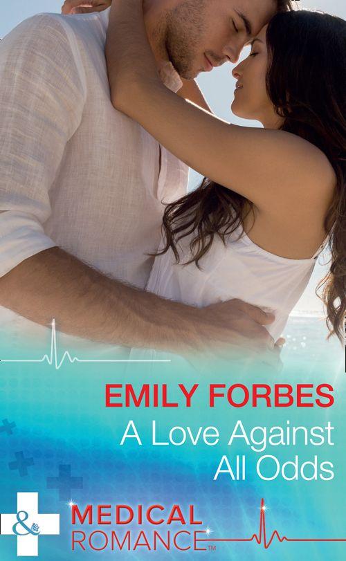 A Love Against All Odds (Mills &amp; Boon Medical)