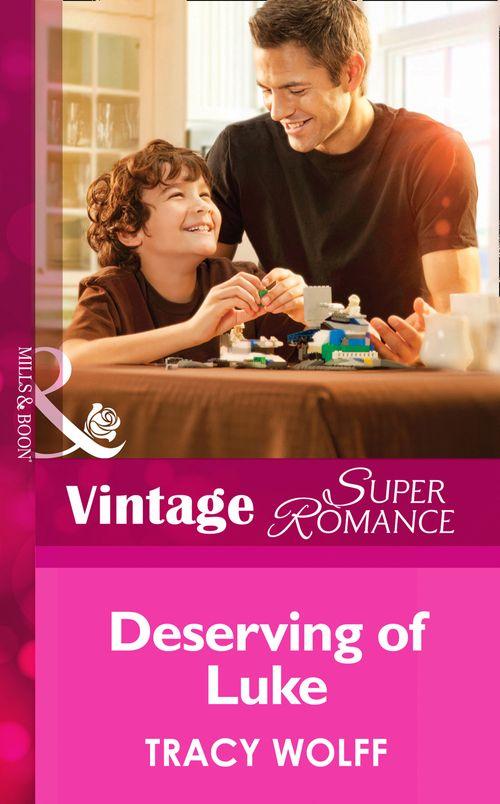 Going Back - Deserving of Luke (Mills &amp; Boon Vintage Superromance) (Going Back, Book 30): First edition