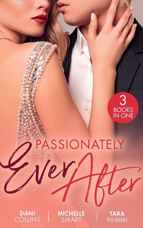 Passionately Ever After: The Ultimate Seduction (The 21st Century Gentleman&#39;s Club) / Taming the Notorious Sicilian / A Touch of Temptation