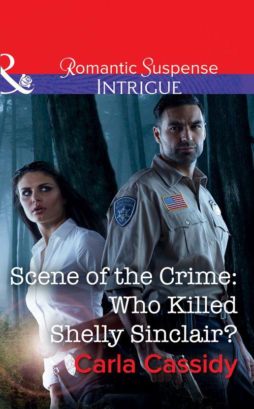 Scene Of The Crime: Who Killed Shelly Sinclair? (Mills &amp; Boon Intrigue)