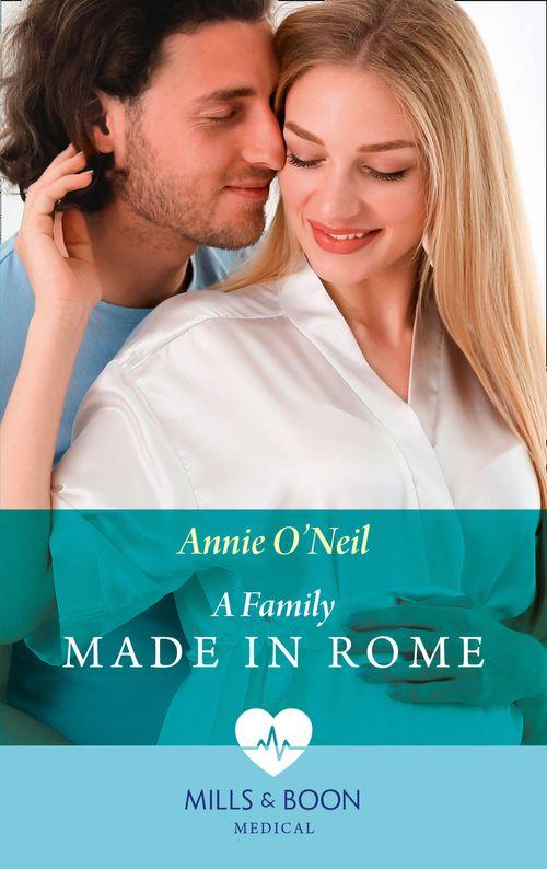 Double Miracle at Nicollino&#39;s Hospital - A Family Made In Rome (Mills &amp; Boon Medical) (Double Miracle at Nicollino&#39;s Hospital, Book 1)