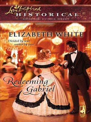 Redeeming Gabriel (Mills &amp; Boon Historical): First edition