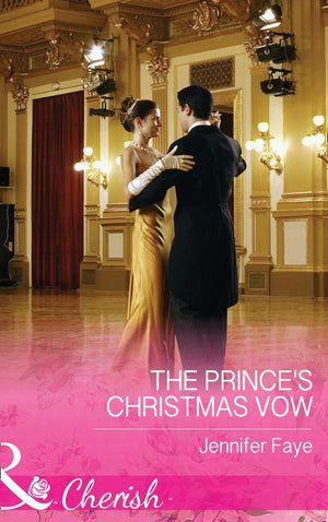 Twin Princes of Mirraccino - The Prince&#39;s Christmas Vow (Mills &amp; Boon Cherish) (Twin Princes of Mirraccino, Book 2)