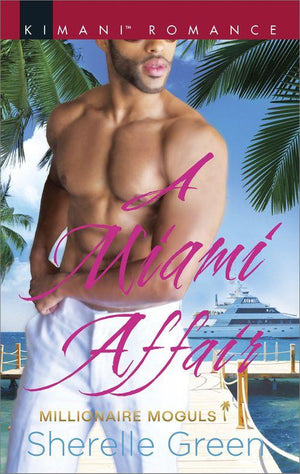 Millionaire Moguls - A Miami Affair (Millionaire Moguls, Book 2)