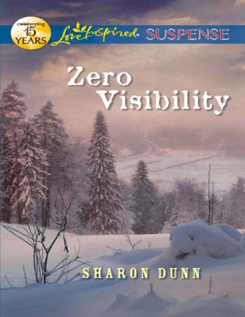 Zero Visibility (Mills &amp; Boon Love Inspired Suspense): First edition