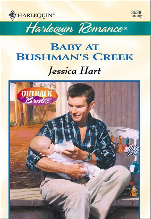 Baby At Bushman&#39;s Creek (Mills &amp; Boon Cherish): First edition
