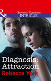Diagnosis: Attraction (Mills & Boon Intrigue) (Mindbenders, Book 4): First edition (9781472050144)