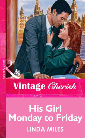 His Girl Monday To Friday (Mills &amp; Boon Vintage Cherish): First edition