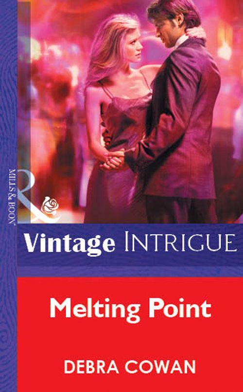 Melting Point (Mills &amp; Boon Vintage Intrigue): First edition