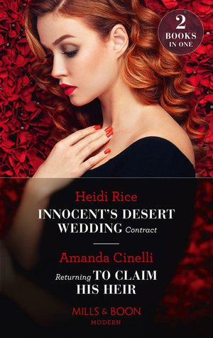 Innocent&#39;s Desert Wedding Contract / Returning To Claim His Heir: Innocent&#39;s Desert Wedding Contract / Returning to Claim His Heir (Mills &amp; Boon Modern)