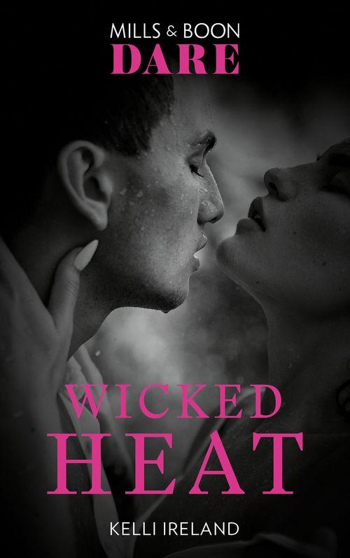 Wicked Heat (Mills &amp; Boon Dare)