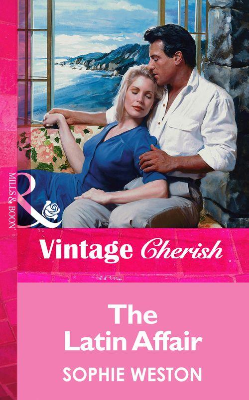 The Latin Affair (Mills &amp; Boon Vintage Cherish): First edition
