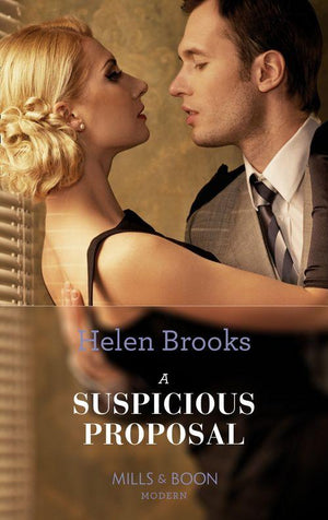 Marry Me? - A Suspicious Proposal (Mills &amp; Boon Modern) (Marry Me?, Book 1): First edition