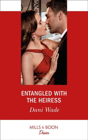 Louisiana Legacies - Entangled With The Heiress (Mills &amp; Boon Desire) (Louisiana Legacies, Book 1)
