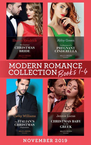 Modern Romance November 2019 Books 1-4: His Contract Christmas Bride (Conveniently Wed!) / Confessions of a Pregnant Cinderella / The Italian&#39;s Christmas Proposition / Christmas Baby for the Greek