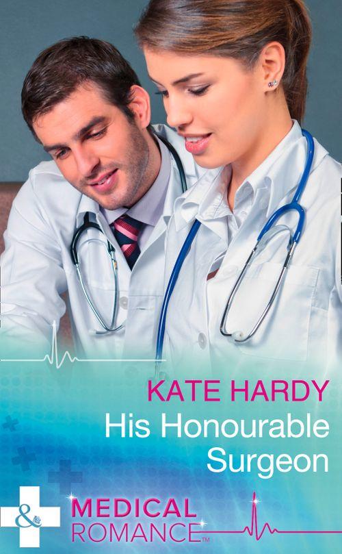 His Honourable Surgeon (Mills &amp; Boon Medical)