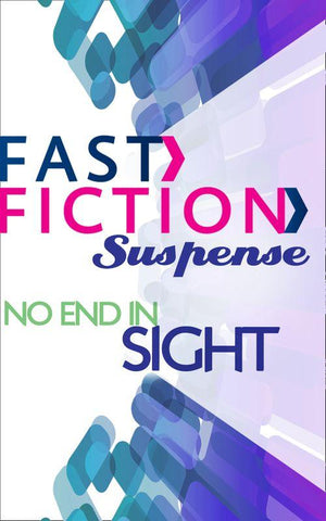 No End in Sight (Fast Fiction): First edition