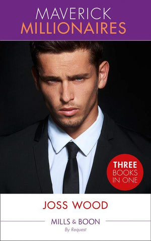 Maverick Millionaires: Trapped with the Maverick Millionaire / Pregnant by the Maverick Millionaire / Married to the Maverick Millionaire (Mills &amp; Boon By Request)