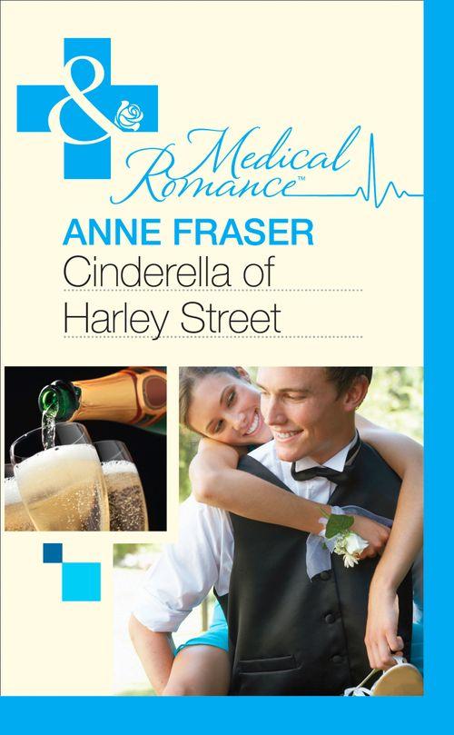Cinderella Of Harley Street (Mills &amp; Boon Medical): First edition
