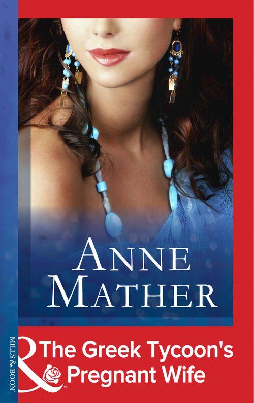The Greek Tycoon&#39;s Pregnant Wife (Mills &amp; Boon Modern): First edition
